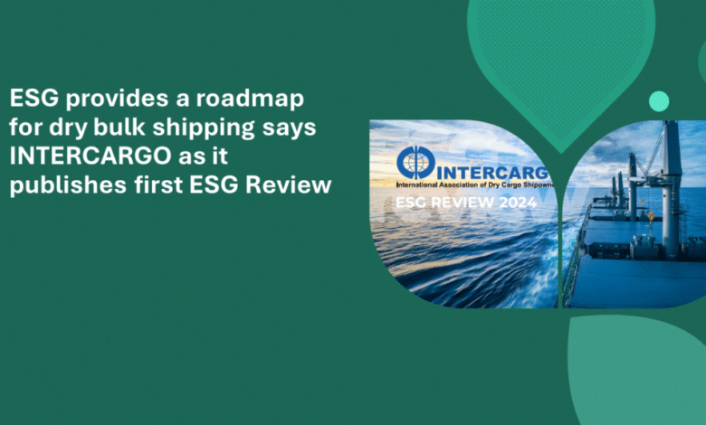 ESG provides a roadmap for dry bulk shipping says INTERCARGO as it publishes first ESG Review