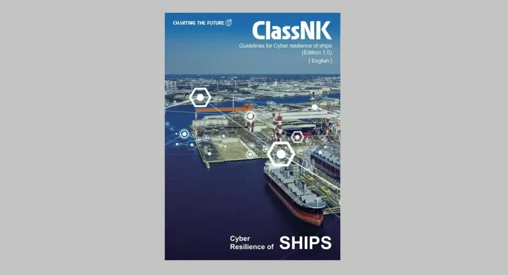 ClassNK releases “Guidelines for Cyber resilience of ships”