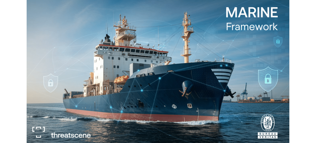 Bureau Veritas Endorses ThreatScene SA’s Cybersecurity Framework, MARINE