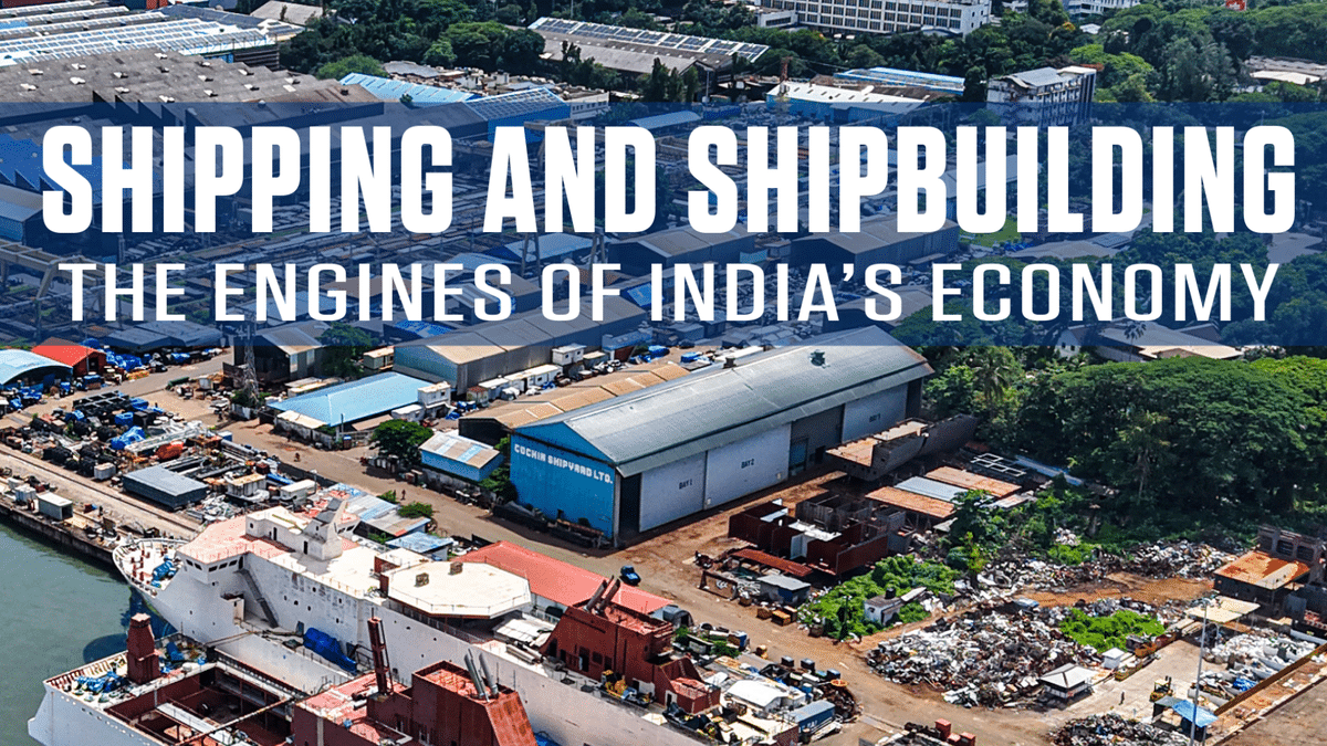 Shipping and Shipbuilding: The Engines of India’s Economy