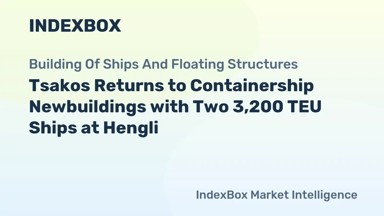 Tsakos Orders Two 3,200 TEU Containerships at Hengli Heavy Industries - News and